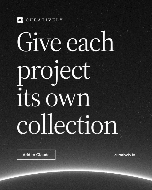 Instagram portrait post for Curatively: "Give each project its own collection". Editorial style, poster layout, dark palette in black, grey.