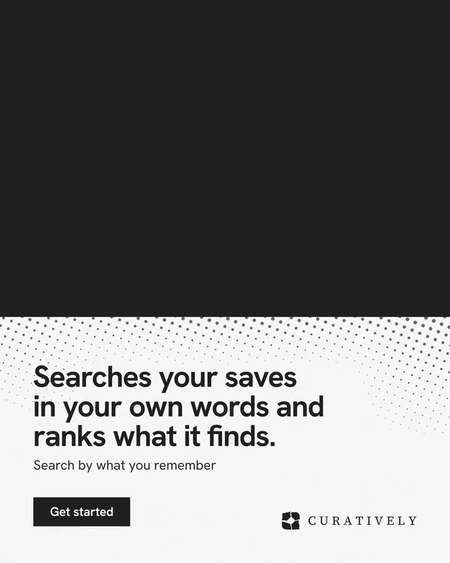 Instagram portrait post for Curatively: "Searches your saves in your own words and ranks what it finds." Swiss style, bottom layout, light palette in black, white, grey.