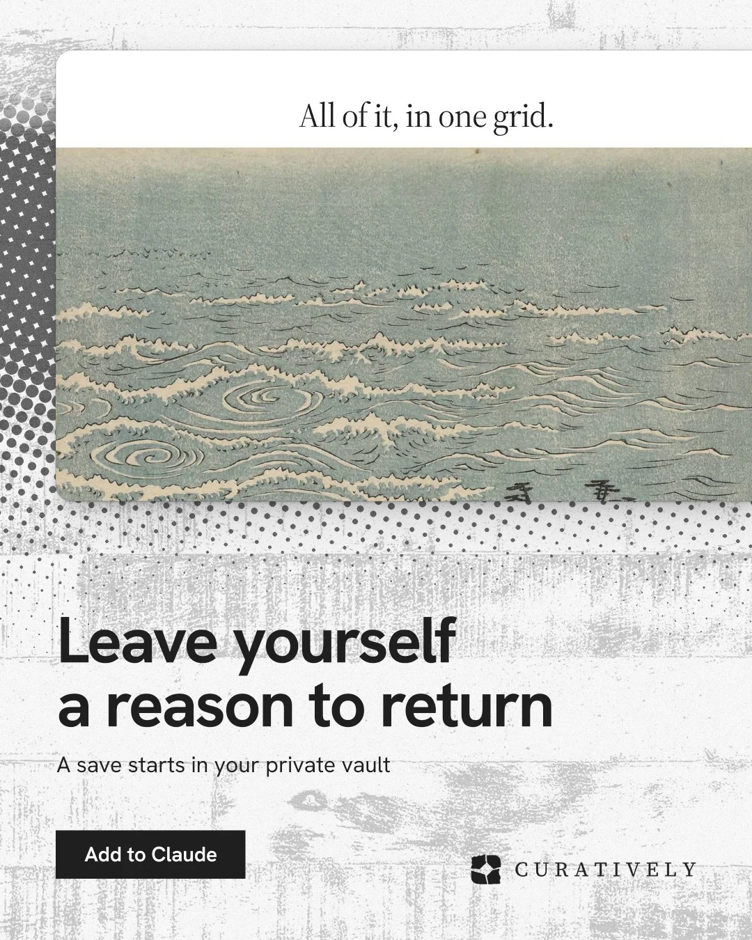 Instagram portrait post for Curatively: "Leave yourself a reason to return". Swiss style, bottom layout, light palette in grey, white.