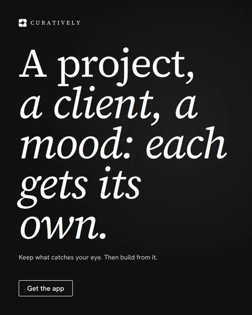 Video for Curatively: "A project, a client, a mood: each gets its own.". Doc motion loop, 6.0 s, dark palette.