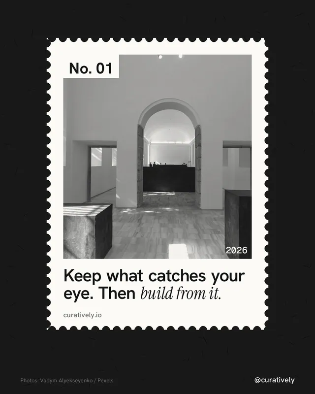 Instagram portrait post for Curatively: "Keep what catches your eye. Then build from it." Single style, technique:stamp series layout, dark palette in black, grey, white.