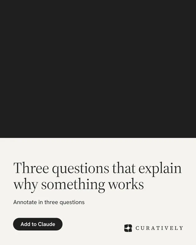 Instagram portrait post for Curatively: "Three questions that explain why something works". Data card style, bottom layout, light palette in black, white.