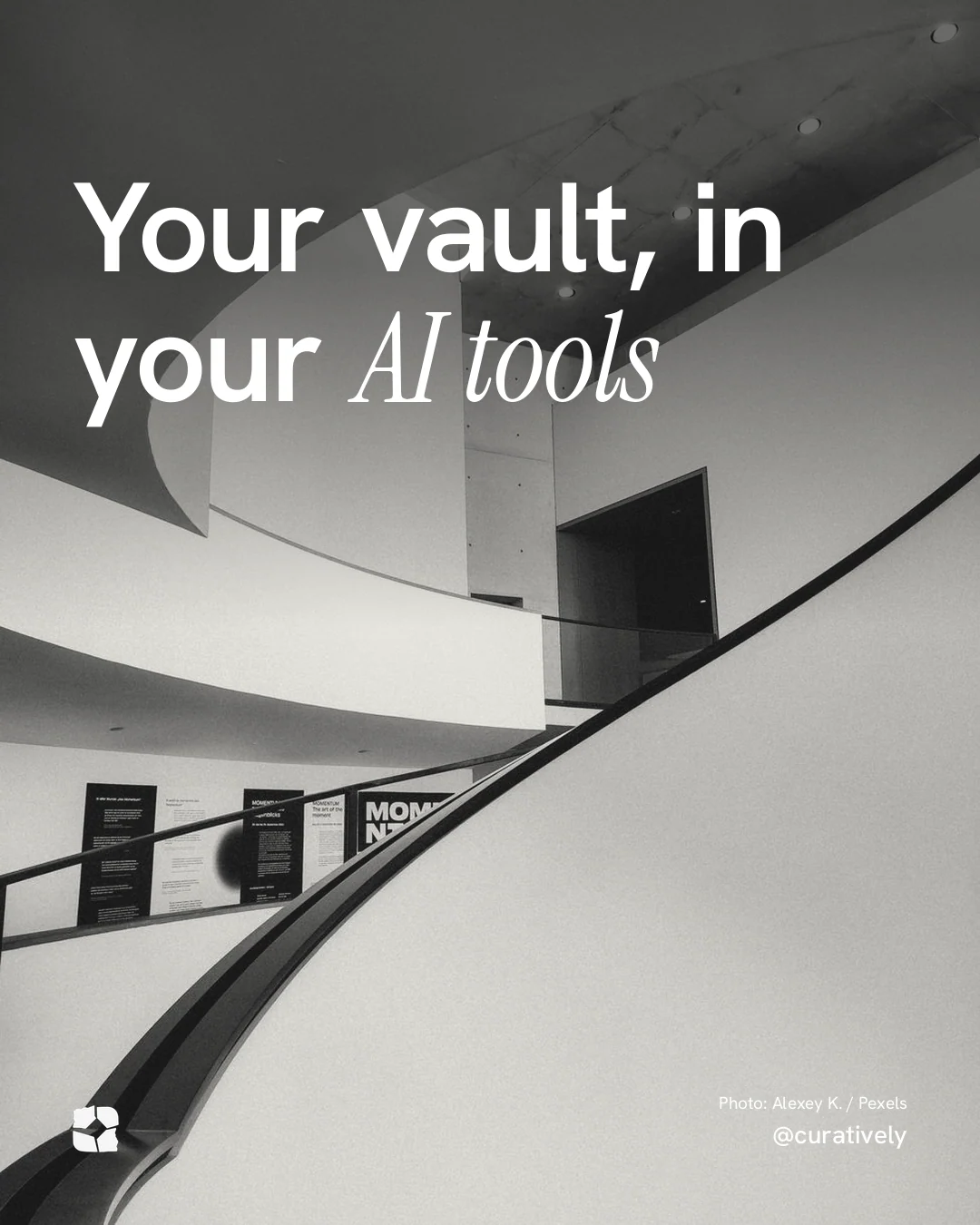 Instagram portrait post for Curatively: "Your vault, in your AI tools". Duotone style, technique:pexels ingredient layout, light palette in black, grey, white.