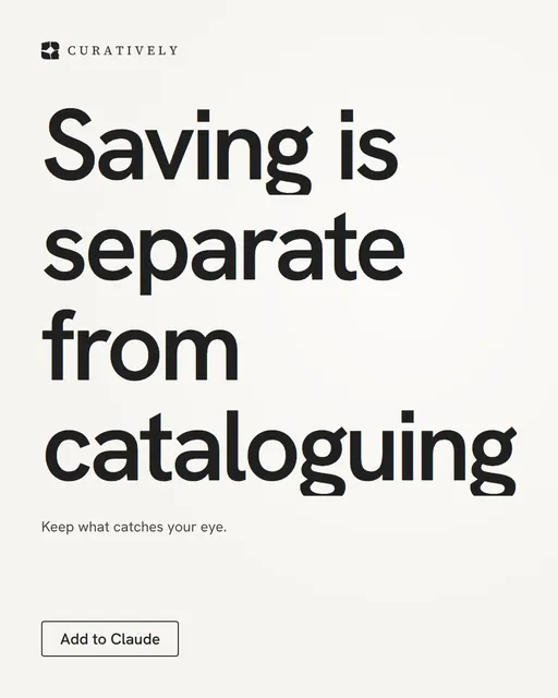Video for Curatively: "Saving is separate from cataloguing". Doc motion loop, 7.0 s, light palette.