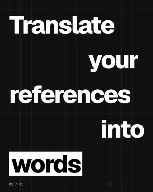 Video for Curatively: "Translate your references into words". Kinetic type grid, 6.0 s, dark palette.