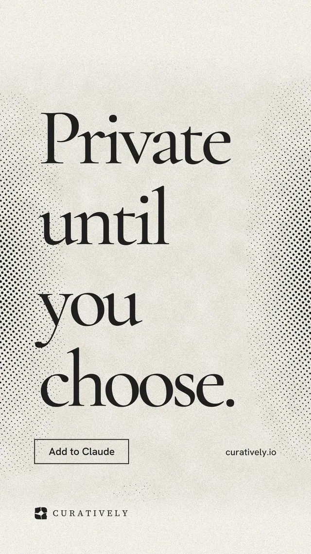 Instagram story for Curatively: "Private until you choose." Editorial style, poster layout, light palette in yellow, white, grey.