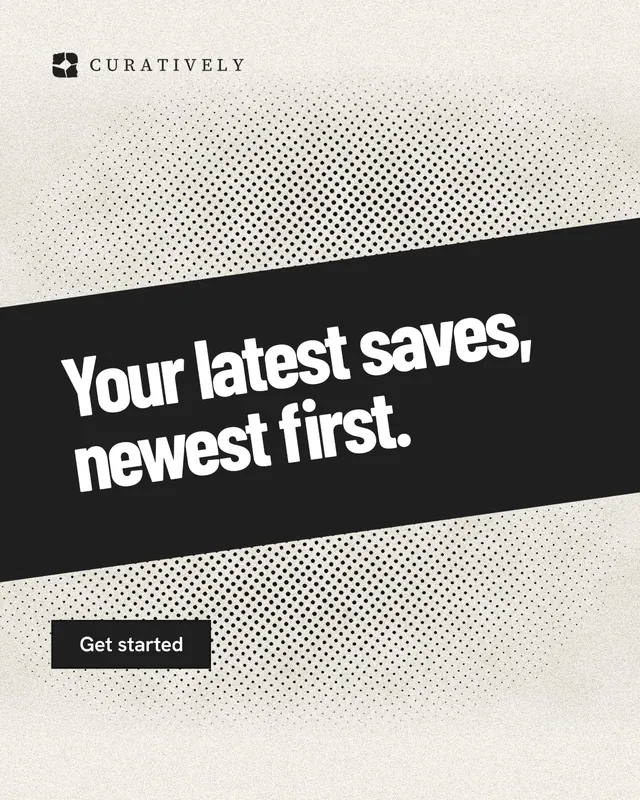 Instagram portrait post for Curatively: "Your latest saves, newest first." Ink sticker style, diagonal layout, light palette in white, black, grey.