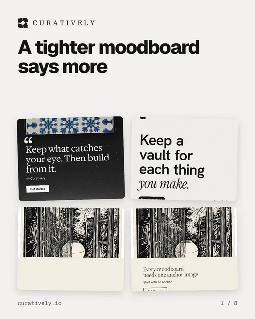 Carousel for Curatively: "A tighter moodboard says more". Collection carousel, 8 slides, light palette.