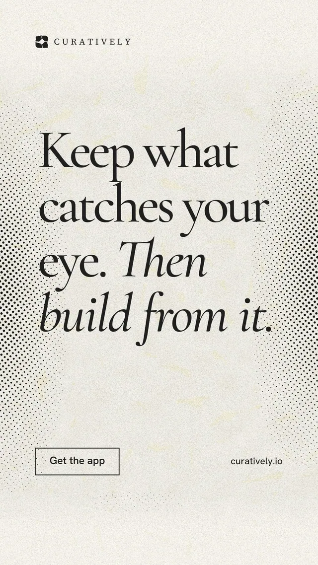 Instagram story for Curatively: "Keep what catches your eye. Then build from it." Editorial style, poster layout, light palette in yellow, white, grey.