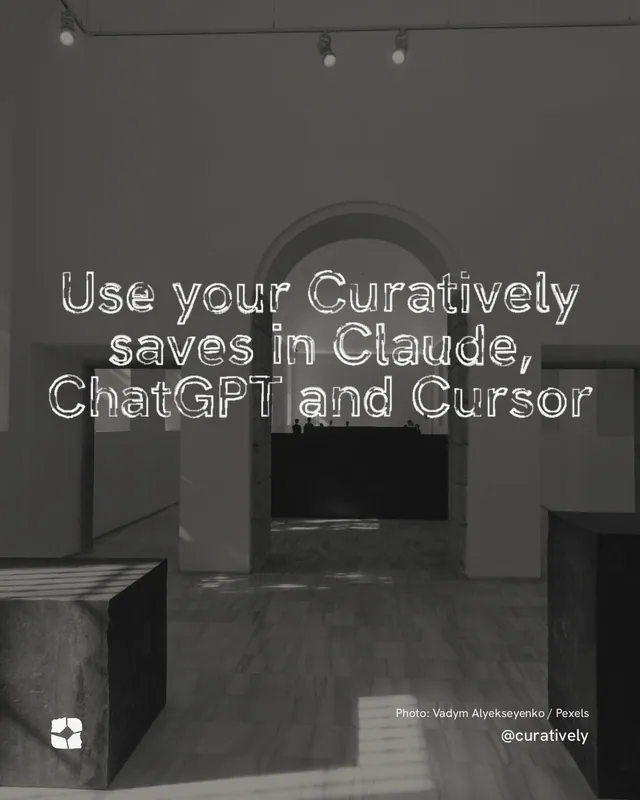 Instagram portrait post for Curatively: "Use your Curatively saves in Claude, ChatGPT and Cursor". Scribble style, technique:raster type fx layout, dark palette in grey, black.