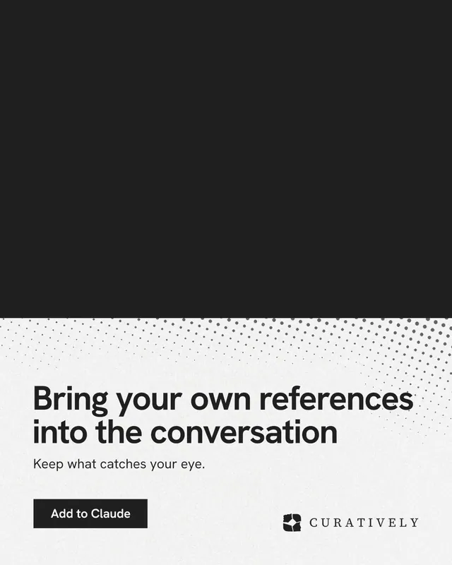 Instagram portrait post for Curatively: "Bring your own references into the conversation". Swiss style, bottom layout, light palette in black, white, grey.