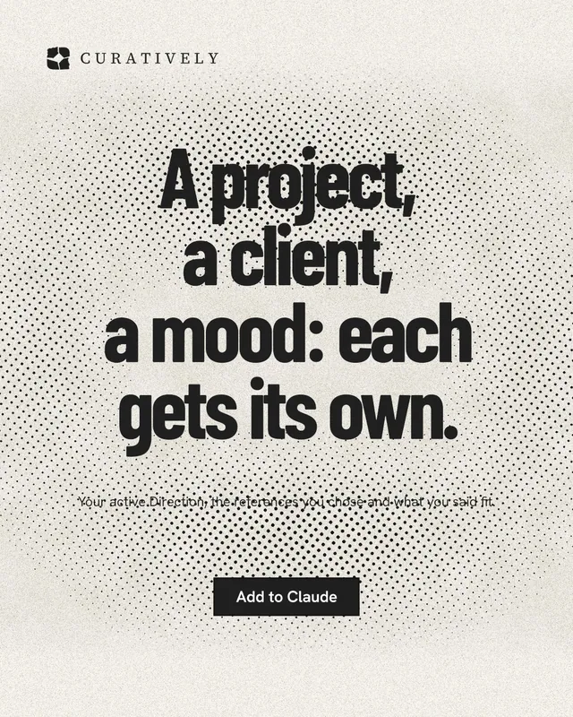 Instagram portrait post for Curatively: "A project, a client, a mood: each gets its own." Ink sticker style, centred layout, light palette in white, grey, yellow.