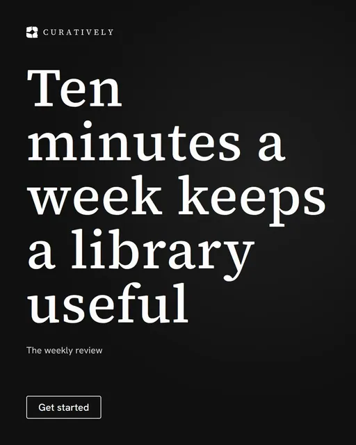 Video for Curatively: "Ten minutes a week keeps a library useful". Doc motion loop, 6.0 s, dark palette.