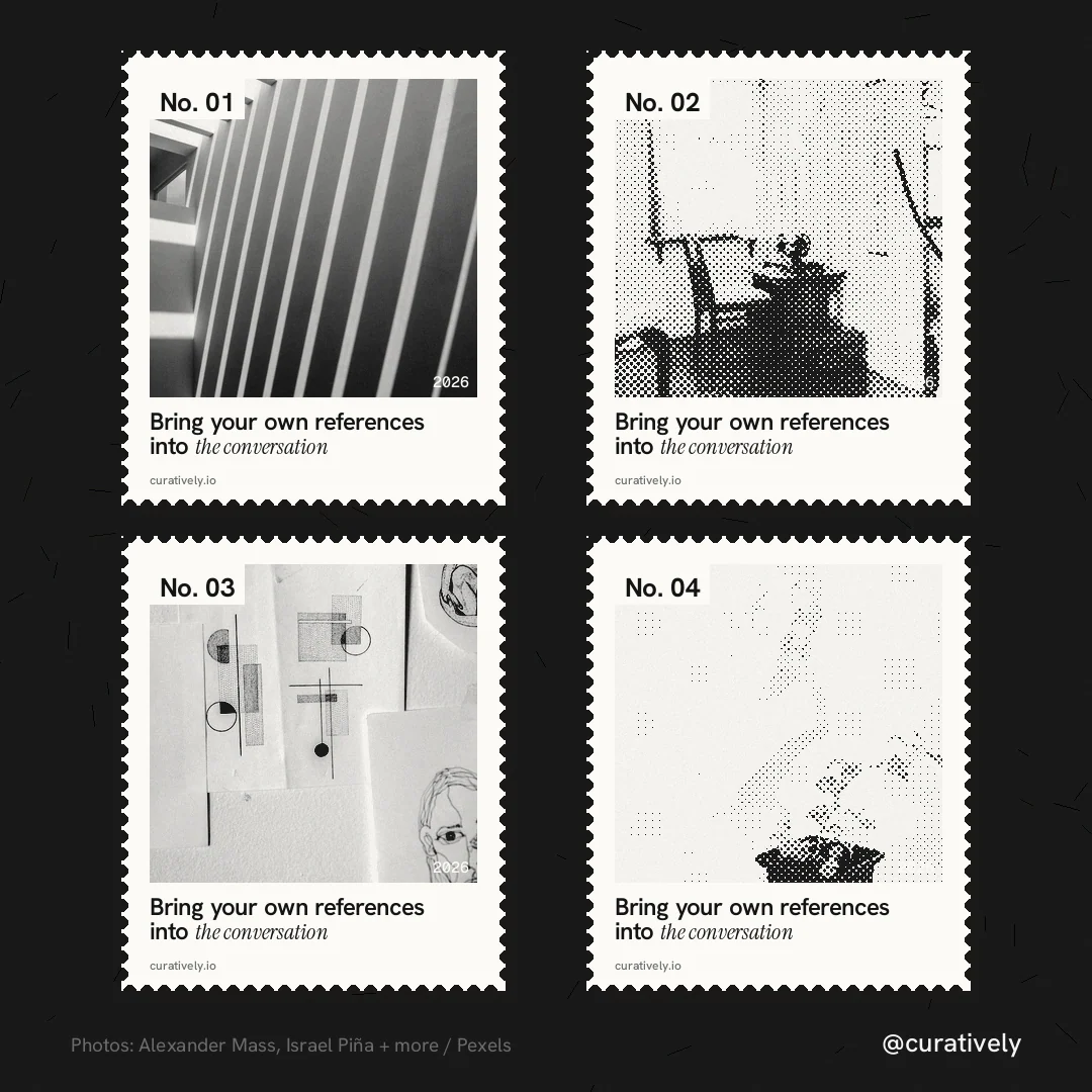 Instagram post for Curatively: "Bring your own references into the conversation". Sheet style, technique:stamp series layout, light palette in black, white, grey.