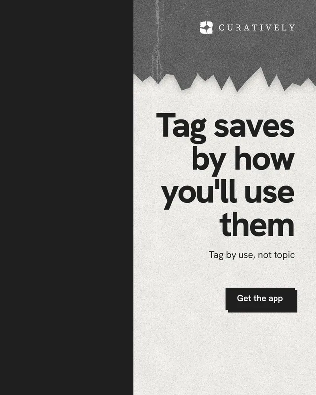 Instagram portrait post for Curatively: "Tag saves by how you'll use them". Paper trio style, right layout, light palette in black, white, grey.