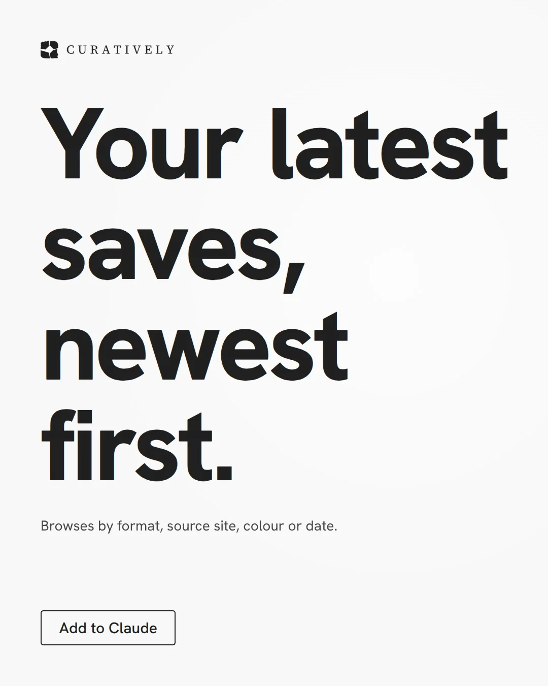 Video for Curatively: "Your latest saves, newest first.". Doc motion loop, 7.0 s, light palette.