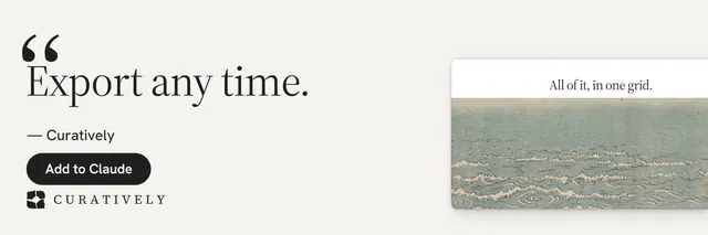 X header for Curatively: "Export any time." Data card style, quote layout, light palette in white, grey.