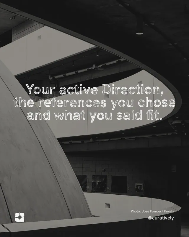 Instagram portrait post for Curatively: "Your active Direction, the references you chose and what you said fit." Scribble style, technique:raster type fx layout, dark palette in grey, black.