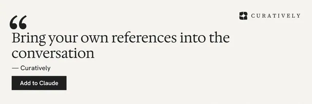 X header for Curatively: "Bring your own references into the conversation". Swiss style, quote layout, light palette in white, grey.