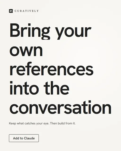 Video for Curatively: "Bring your own references into the conversation". Doc motion loop, 8.0 s, light palette.