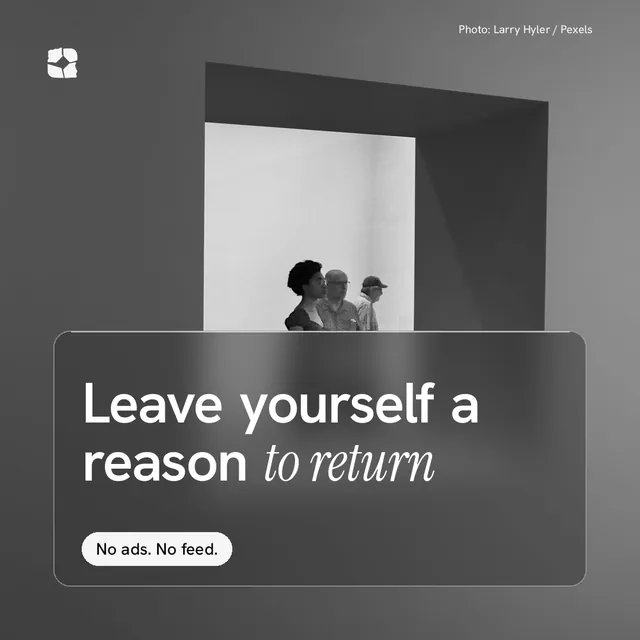 Instagram post for Curatively: "Leave yourself a reason to return". Glass style, technique:pexels ingredient layout, dark palette in grey, black.