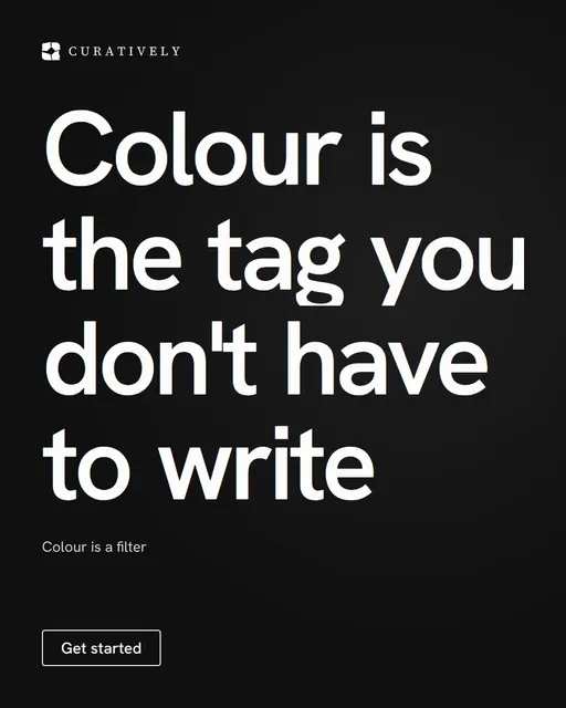 Video for Curatively: "Colour is the tag you don't have to write". Doc motion loop, 7.0 s, dark palette.