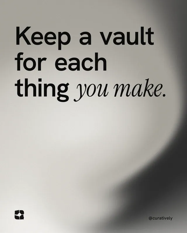 Instagram portrait post for Curatively: "Keep a vault for each thing you make." Auto 4x5 style, technique:shader field layout, light palette in grey, white.