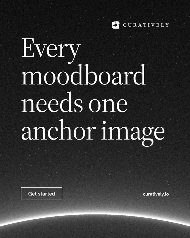 Instagram portrait post for Curatively: "Every moodboard needs one anchor image". Editorial style, poster layout, dark palette in black, grey.