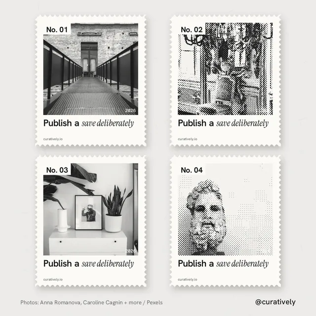 Instagram post for Curatively: "Publish a save deliberately". Sheet style, technique:stamp series layout, light palette in white, grey.