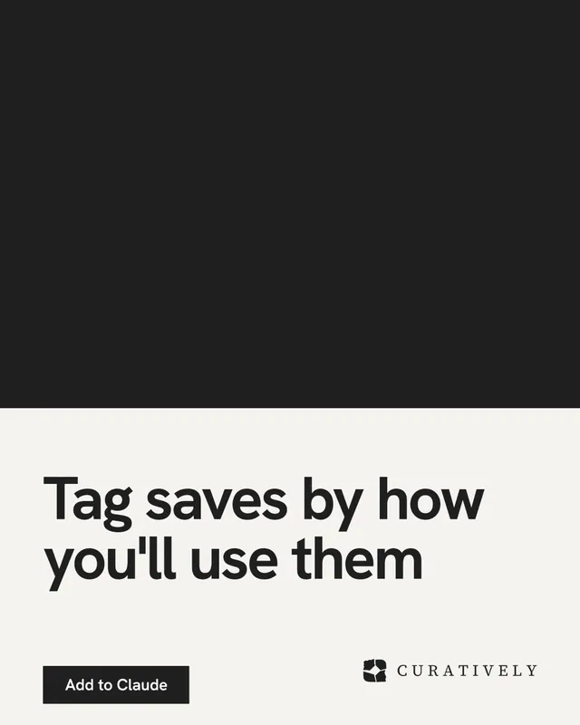 Instagram portrait post for Curatively: "Tag saves by how you'll use them". Swiss style, bottom layout, light palette in black, white.