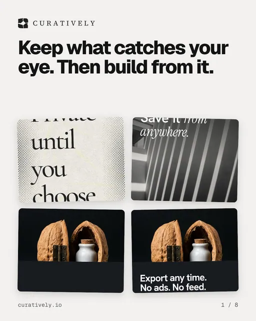 Carousel for Curatively: "Keep what catches your eye. Then build from it.". Collection carousel, 8 slides, light palette.