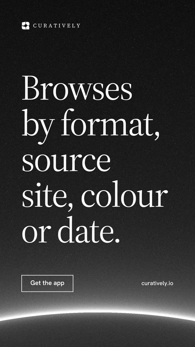 Instagram story for Curatively: "Browses by format, source site, colour or date." Editorial style, poster layout, dark palette in black, grey.