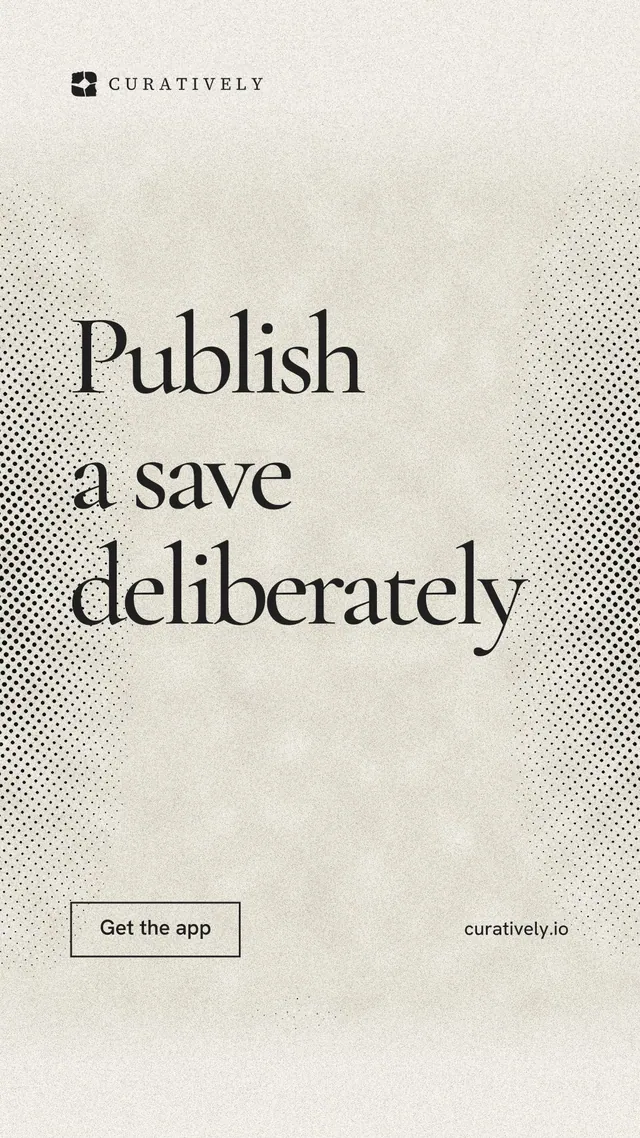 Instagram story for Curatively: "Publish a save deliberately". Editorial style, poster layout, light palette in yellow, white, grey.