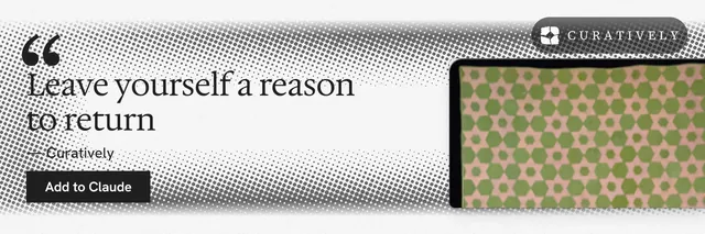 X header for Curatively: "Leave yourself a reason to return". Swiss style, quote layout, light palette in white, grey.