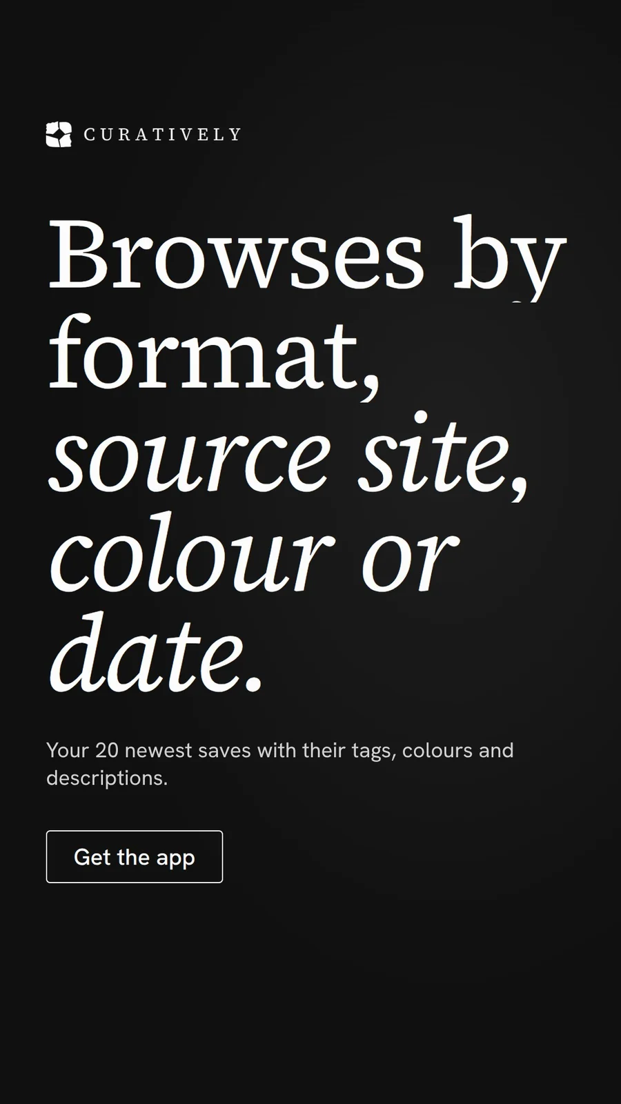 Video for Curatively: "Browses by format, source site, colour or date.". Doc motion loop, 8.0 s, dark palette.