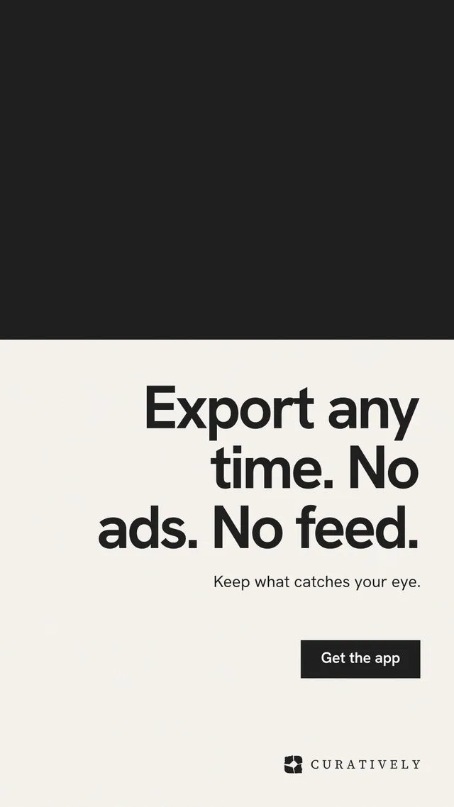 Instagram story for Curatively: "Export any time. No ads. No feed." Swiss style, right layout, light palette in white, black.