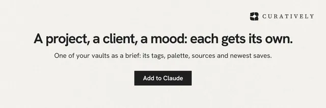 X header for Curatively: "A project, a client, a mood: each gets its own." Swiss style, centred layout, light palette in white, grey.