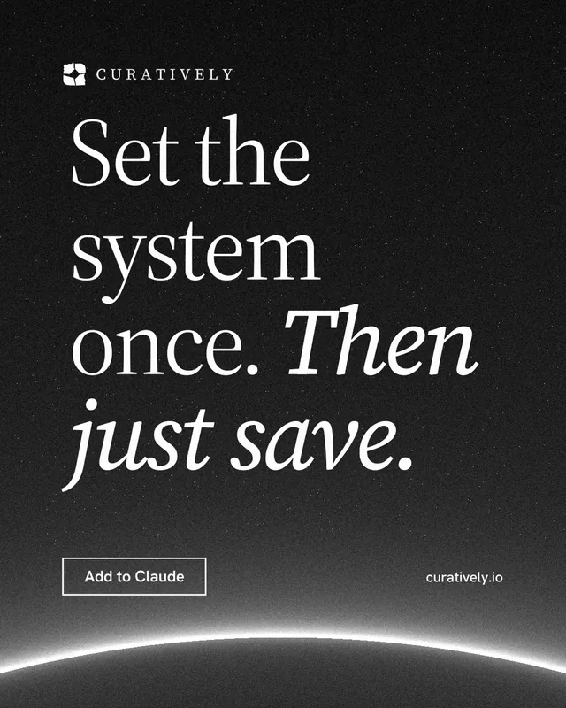 Instagram portrait post for Curatively: "Set the system once. Then just save." Editorial style, poster layout, dark palette in black, grey.