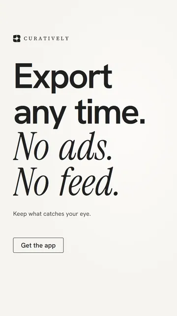 Video for Curatively: "Export any time. No ads. No feed.". Doc motion loop, 7.0 s, light palette.