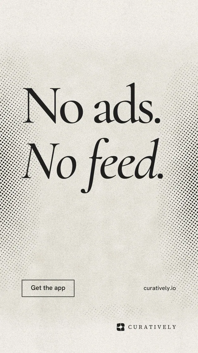 Instagram story for Curatively: "No ads. No feed." Editorial style, poster layout, light palette in white, yellow, grey.