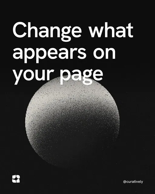 Video for Curatively: "Change what appears on your page". Shader loop, 6.0 s, dark palette.