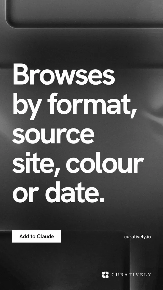 Instagram story for Curatively: "Browses by format, source site, colour or date." Swiss style, poster layout, dark palette in black, grey.