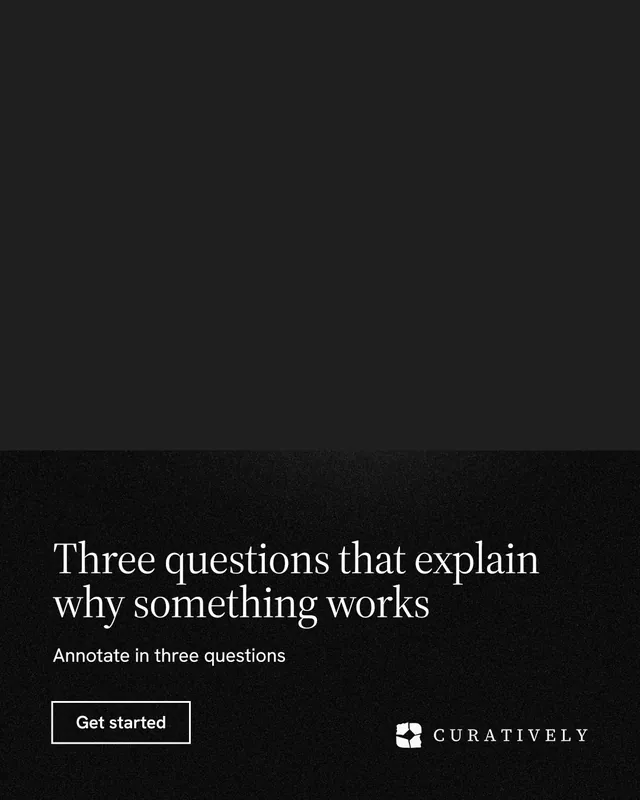 Instagram portrait post for Curatively: "Three questions that explain why something works". Dark deco style, bottom layout, dark palette in black.