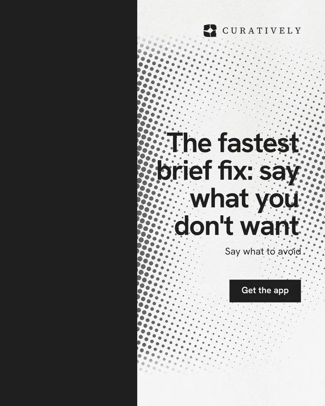 Instagram portrait post for Curatively: "The fastest brief fix: say what you don't want". Swiss style, right layout, light palette in black, white.