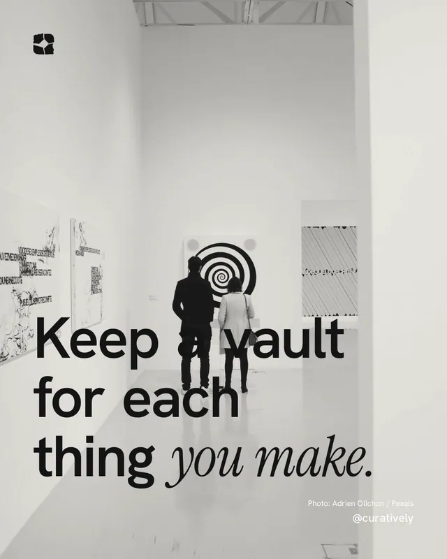 Instagram portrait post for Curatively: "Keep a vault for each thing you make." Duotone style, technique:pexels ingredient layout, light palette in grey, white.