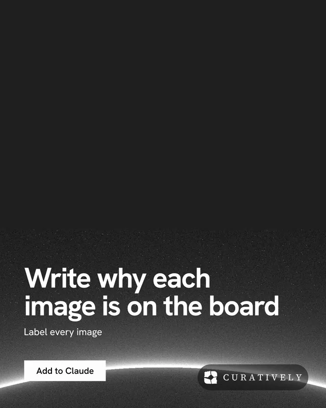 Instagram portrait post for Curatively: "Write why each image is on the board". Swiss style, bottom layout, dark palette in black, grey.