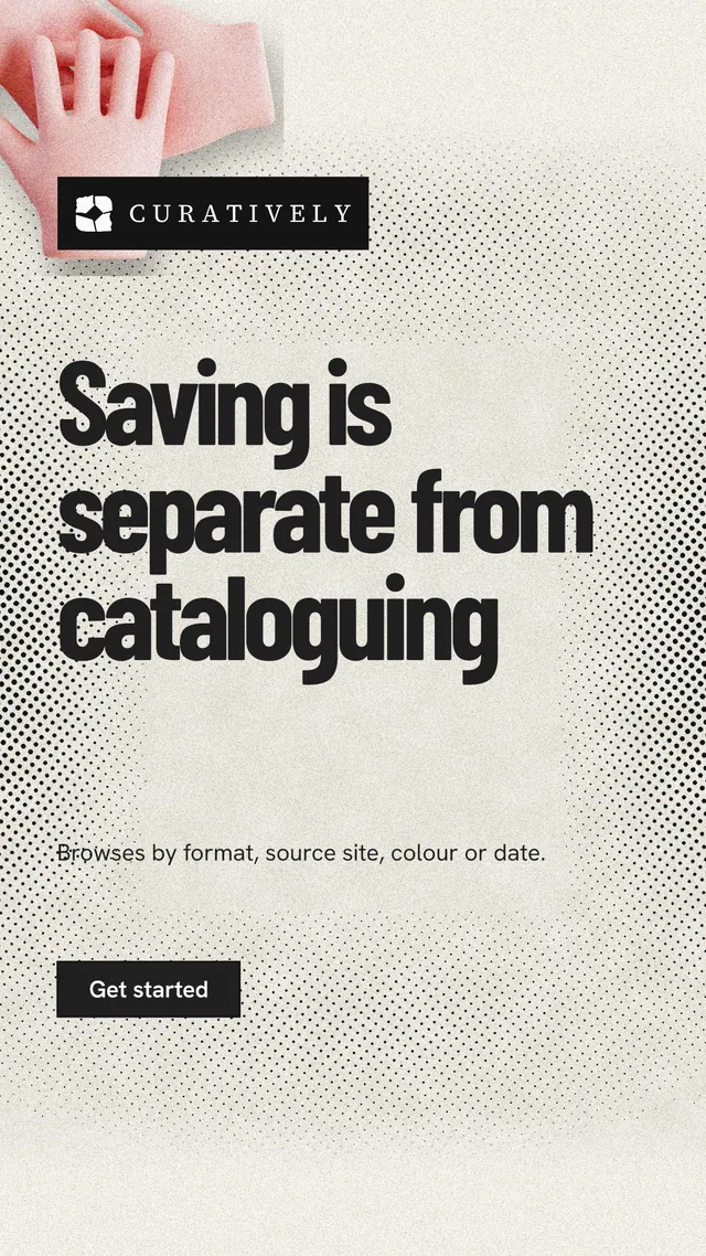 Instagram story for Curatively: "Saving is separate from cataloguing". Ink sticker style, announce layout, light palette in white, grey, orange.