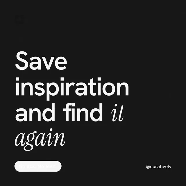 Instagram post for Curatively: "Save inspiration and find it again". Caption style, technique:mixed type lockup layout, dark palette in black, grey.