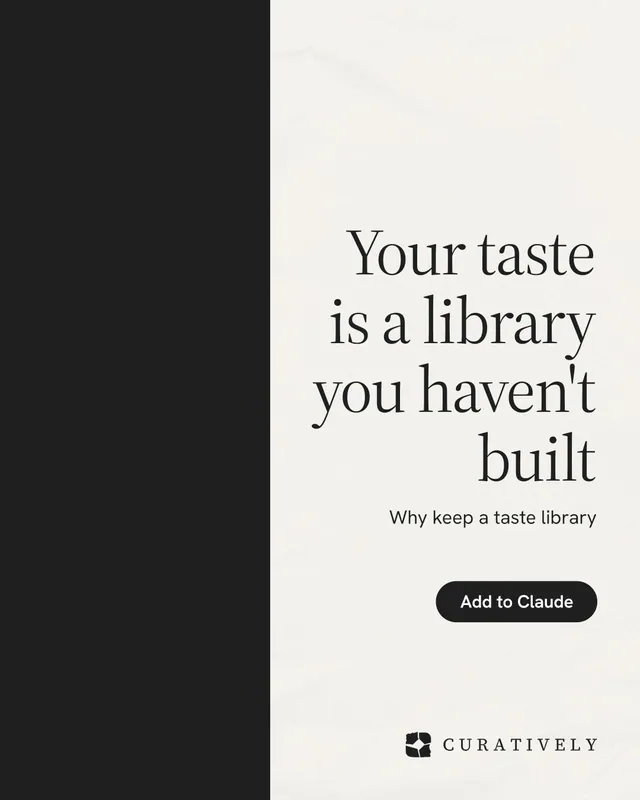 Instagram portrait post for Curatively: "Your taste is a library you haven't built". Data card style, right layout, light palette in white, black.