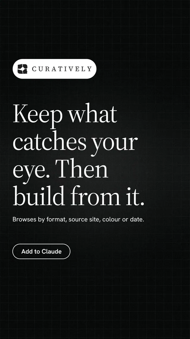 Instagram story for Curatively: "Keep what catches your eye. Then build from it." Phosphor atlas style, announce layout, dark palette in black, grey.